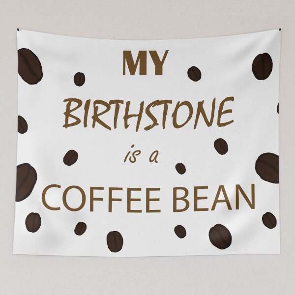 Item preview, My Birthstone is a Coffee Bean designed and sold by desiins-by-krii.