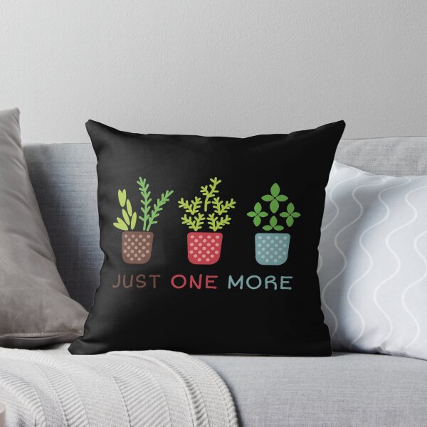Item preview, Just One More Plants Funny Plant Lover Gardening Quote designed and sold by sillyquestions.