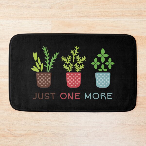 Item preview, Just One More Plants Funny Plant Lover Gardening Quote designed and sold by sillyquestions.