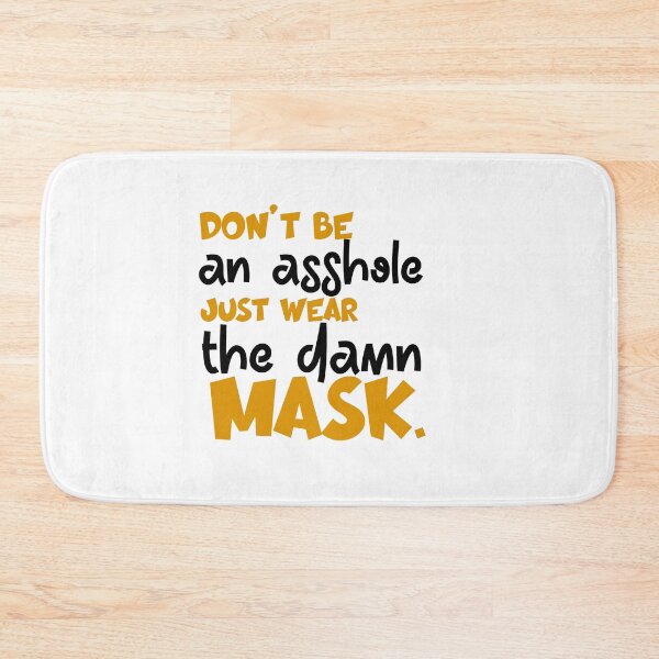 Item preview, Dont Be An Asshole Just Wear The Damn designed and sold by 0umStore.