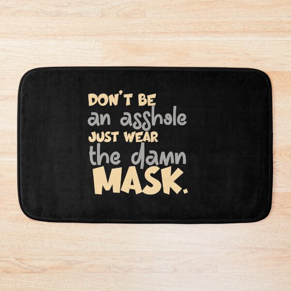 Item preview, Dont Be An Asshole Just Wear The Damn designed and sold by 0umStore.