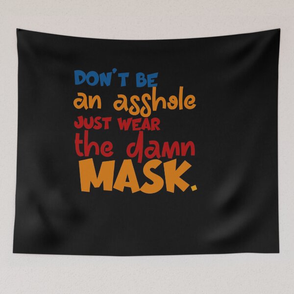 Item preview, Dont Be An Asshole Just Wear The Damn designed and sold by 0umStore.