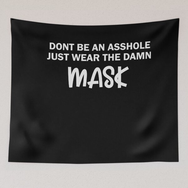 Item preview, Dont Be An Asshole Just Wear The Damn designed and sold by 0umStore.
