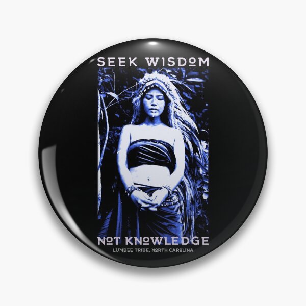 Item preview, Seek Wisdom Not Knowledge, Native American Proverb, Lumbee Tribe, North Carolina designed and sold by Proverbial Wisdom Design.
