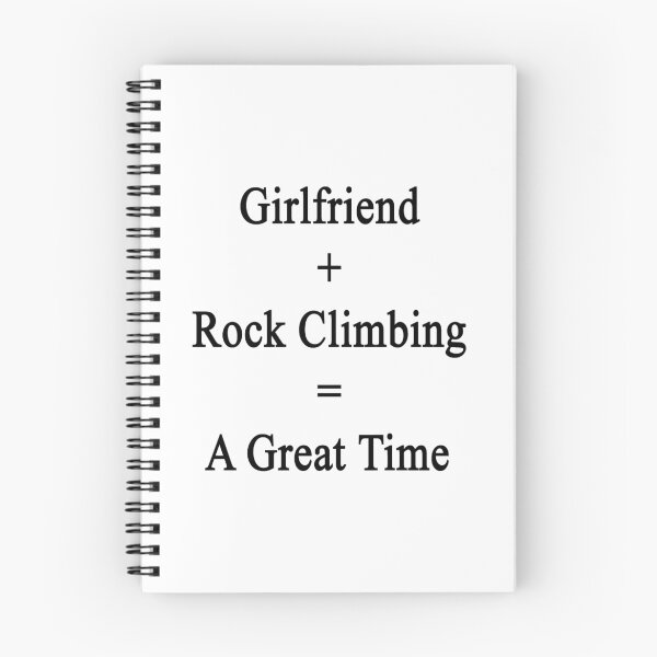 Item preview, Girlfriend + Rock Climbing = A Great Time designed and sold by supernova23.