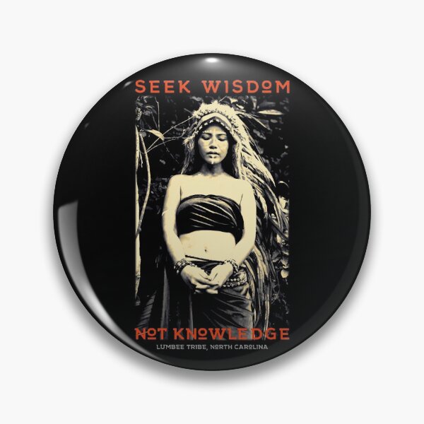 Item preview, Seek Wisdom Not Knowledge, Native American Proverb, Lumbee Tribe, North Carolina, Color Variant designed and sold by Proverbial Wisdom Design.