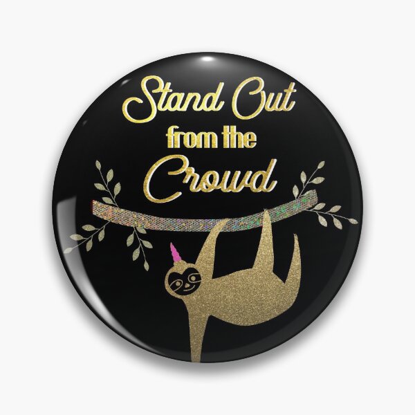 Item preview, Stand Out from the Crowd - Unisloth designed and sold by CreArtation.