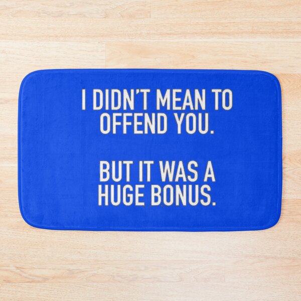 Item preview, I didn't mean to offend you but ........ designed and sold by Creativeart1974.