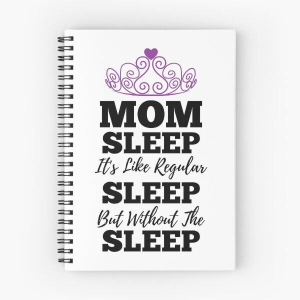 Item preview, Mom Sleep Like Regular Sleep But Without The Sleep designed and sold by kickwear-com.