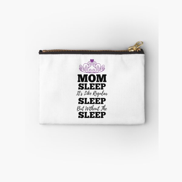 Item preview, Mom Sleep Like Regular Sleep But Without The Sleep designed and sold by kickwear-com.
