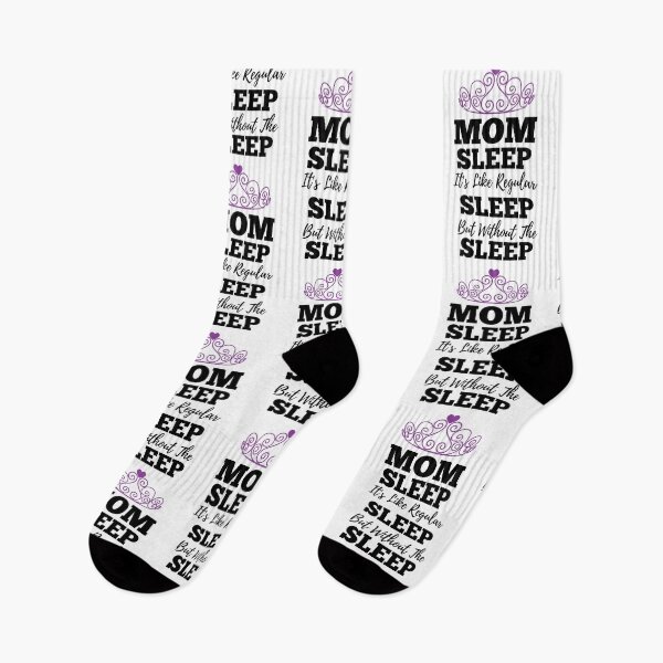 Item preview, Mom Sleep Like Regular Sleep But Without The Sleep designed and sold by kickwear-com.