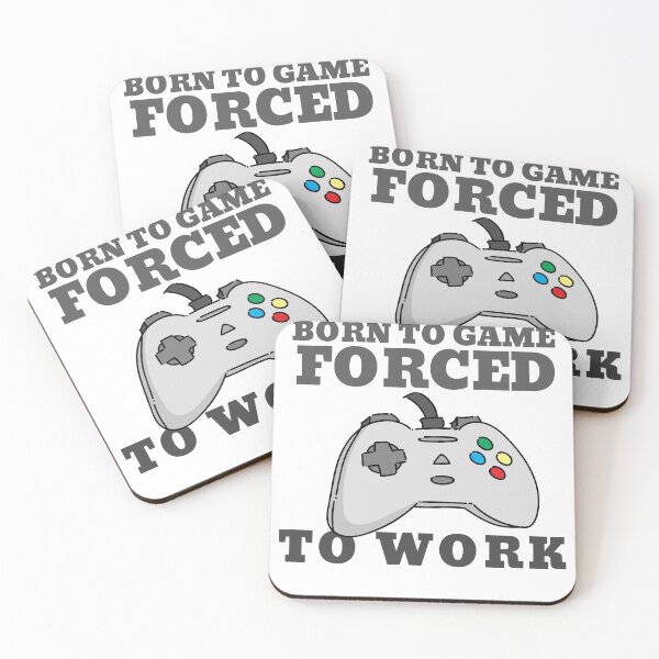 Item preview, BORN TO GAME FORCED TO WORK designed and sold by 30-Merch.