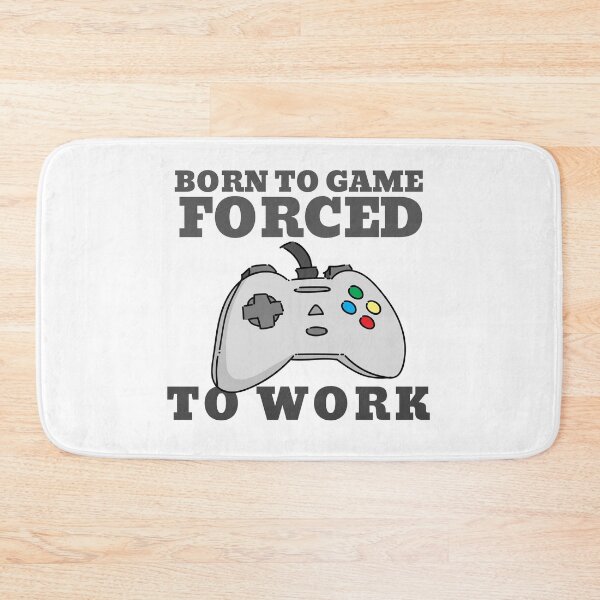 Item preview, BORN TO GAME FORCED TO WORK designed and sold by 30-Merch.