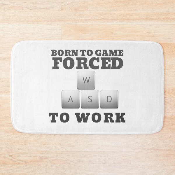 Item preview, BORN TO GAME FORCED TO WORK designed and sold by 30-Merch.