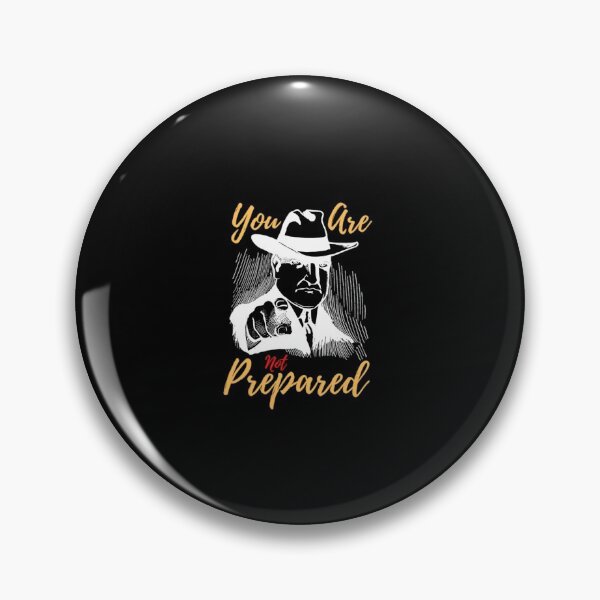 Item preview, YOU ARE NOT PREPARED FUNNY T-SHIRT designed and sold by YOU BA 1.