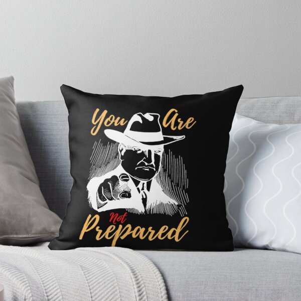 Item preview, YOU ARE NOT PREPARED FUNNY T-SHIRT designed and sold by YOU BA 1.