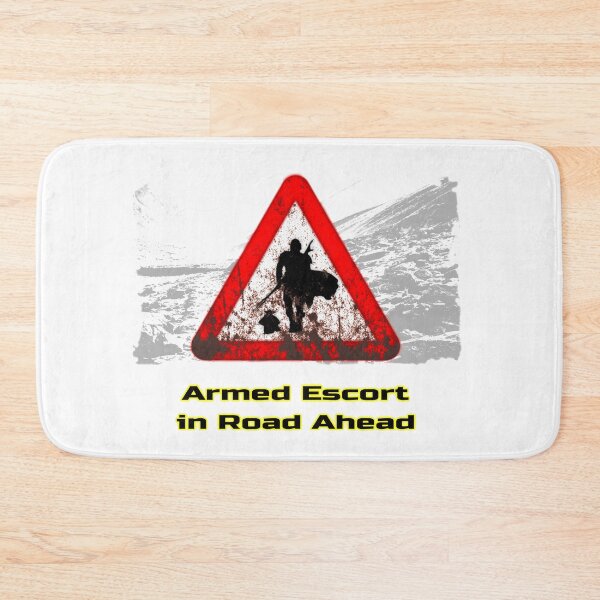 Item preview, Sci-Fi Signs - Armed Escort designed and sold by Treadstone02.