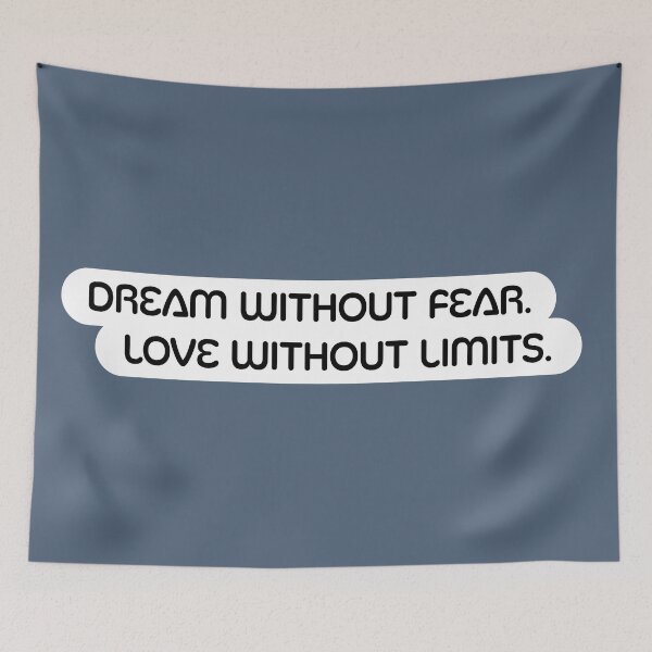 Item preview, Dream without Fear. Love without Limits. designed and sold by awrenpod.