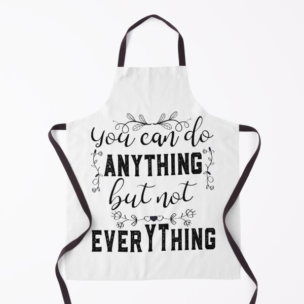 Item preview, You Can Do Anything, but Not Everything designed and sold by ADAMYASS.