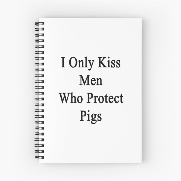 Item preview, I Only Kiss Men Who Protect Pigs  designed and sold by supernova23.