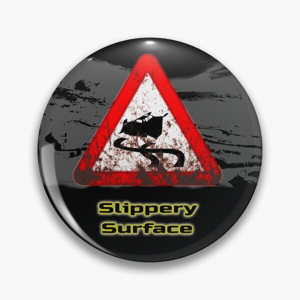 Item preview, Sci-Fi Signs - Slippery Surface designed and sold by Treadstone02.