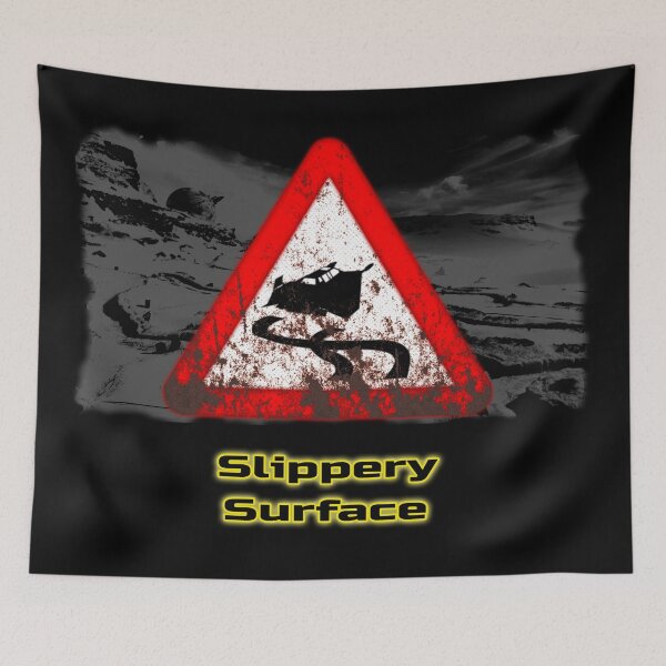 Item preview, Sci-Fi Signs - Slippery Surface designed and sold by Treadstone02.