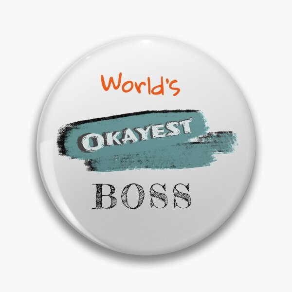 Item preview, Okayest Boss designed and sold by Bratak.