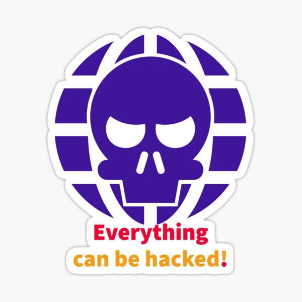 Everything can be hacked! Sticker
