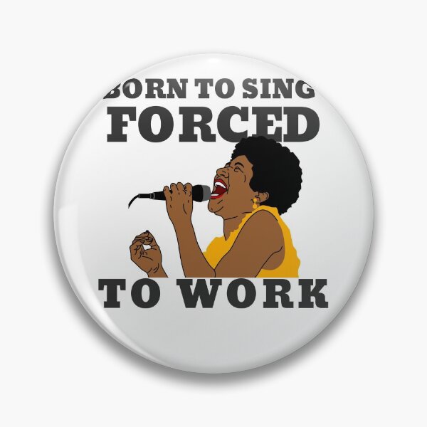 Item preview, BORN TO SING FORCED TO WORK designed and sold by 30-Merch.