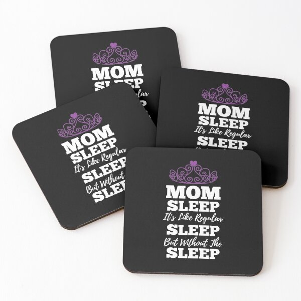 Item preview, Mom Sleep Like Regular Sleep But Without The Sleep designed and sold by kickwear-com.