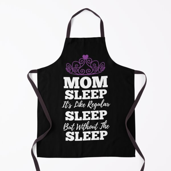 Item preview, Mom Sleep Like Regular Sleep But Without The Sleep designed and sold by kickwear-com.