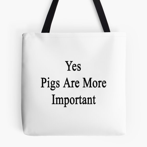 Item preview, Yes Pigs Are More Important designed and sold by supernova23.