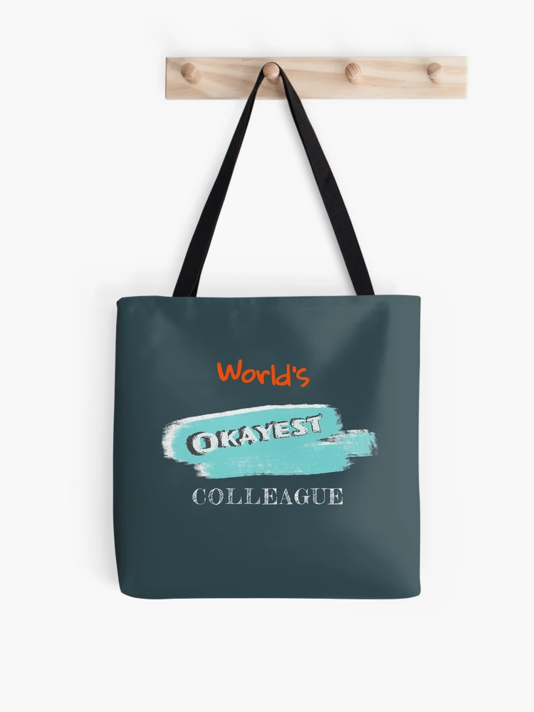 Funny Tote Bag for a very special colleague
