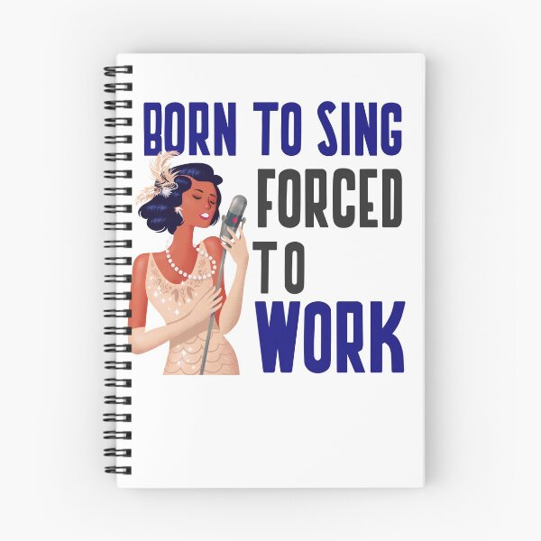 Item preview, BORN TO SING FORCED TO WORK designed and sold by 30-Merch.