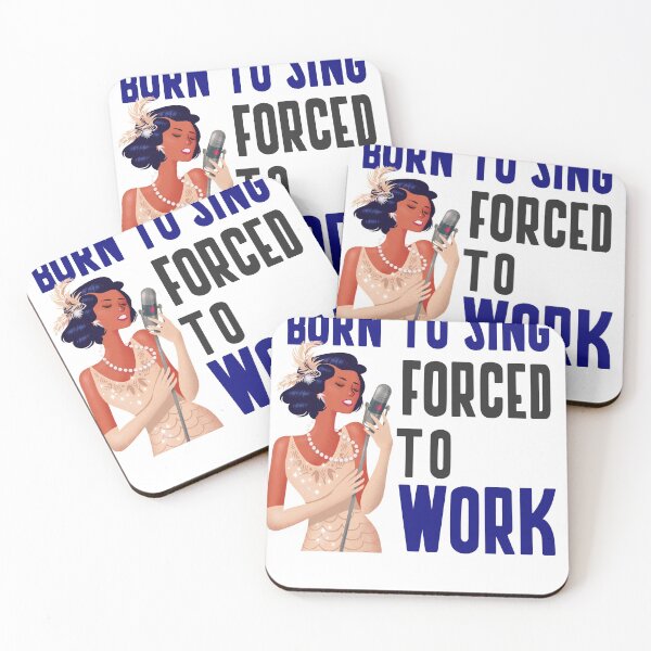 Item preview, BORN TO SING FORCED TO WORK designed and sold by 30-Merch.