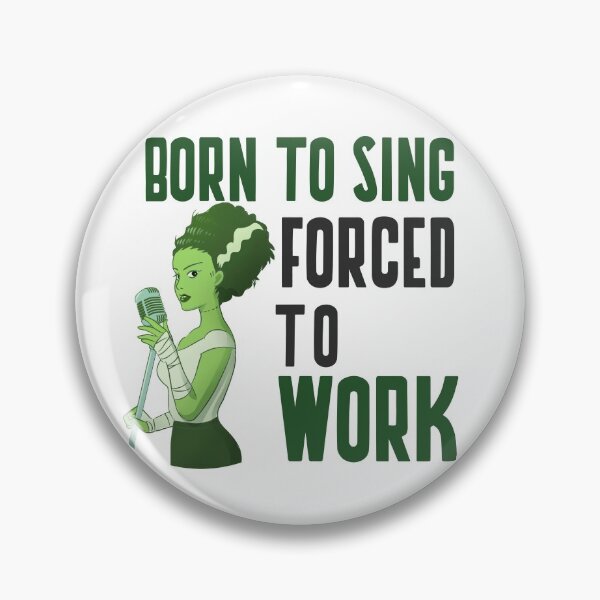 Item preview, BORN TO SING FORCED TO WORK designed and sold by 30-Merch.