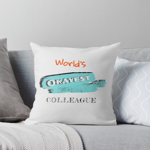 Item preview, Okayest Colleague designed and sold by Bratak.