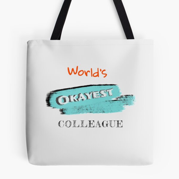 Item preview, Okayest Colleague designed and sold by Bratak.