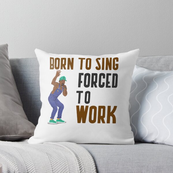 Item preview, BORN TO SING FORCED TO WORK designed and sold by 30-Merch.