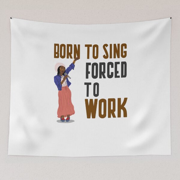 Item preview, BORN TO SING FORCED TO WORK designed and sold by 30-Merch.