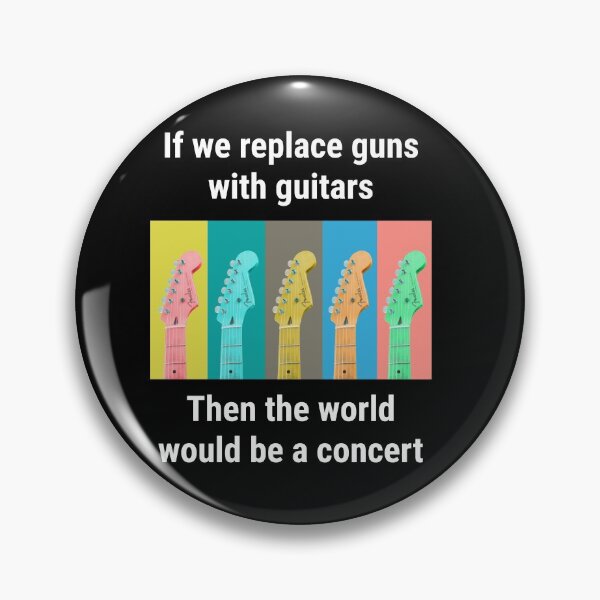 Item preview, Guitar quote. If we replace guns with guitars, then the world would be a concert.  designed and sold by efenem.