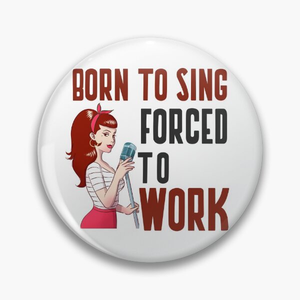 Item preview, BORN TO SING FORCED TO WORK designed and sold by 30-Merch.
