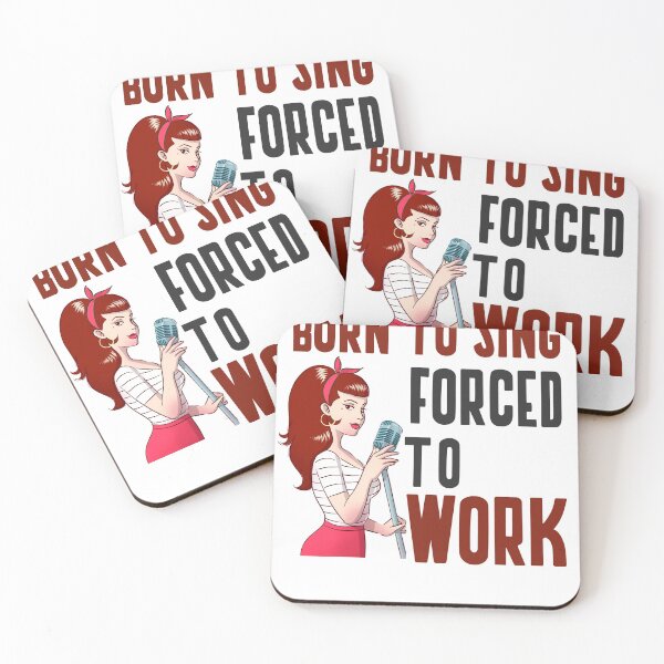 Item preview, BORN TO SING FORCED TO WORK designed and sold by 30-Merch.