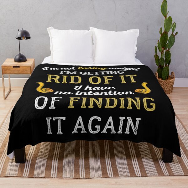 Item preview, I'm Not Losing Weight I'm Getting Rid Of It designed and sold by IntegrityDesign.
