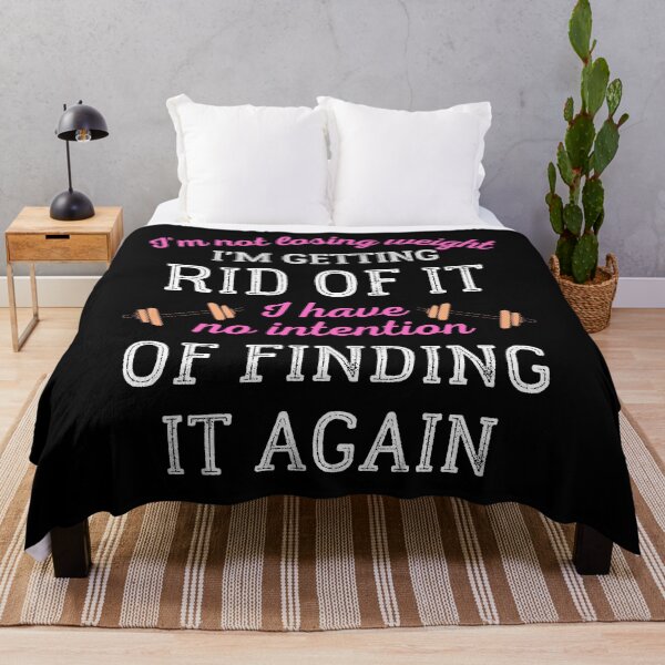 Item preview, I'm Not Losing Weight I'm Getting Rid Of It designed and sold by IntegrityDesign.