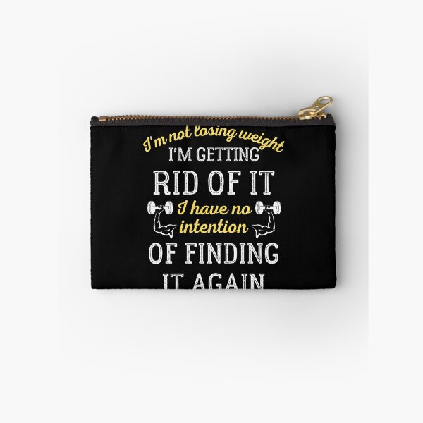 Item preview, I'm Not Losing Weight I'm Getting Rid Of It designed and sold by IntegrityDesign.