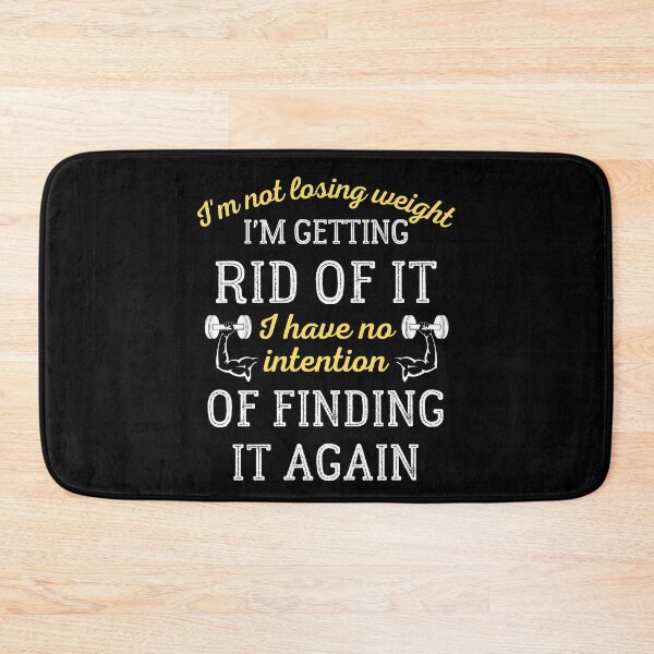 Item preview, I'm Not Losing Weight I'm Getting Rid Of It designed and sold by IntegrityDesign.