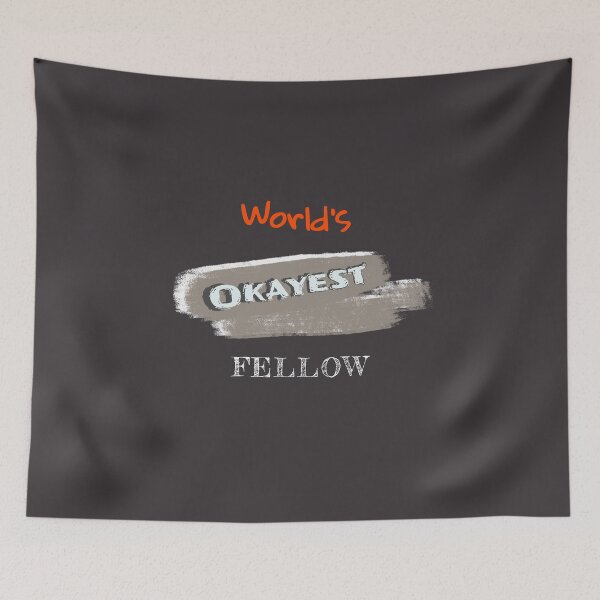 Item preview, Okayest Fellow designed and sold by Bratak.