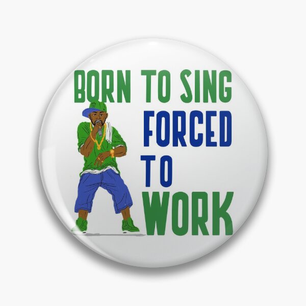 Item preview, BORN TO SING FORCED TO WORK designed and sold by 30-Merch.