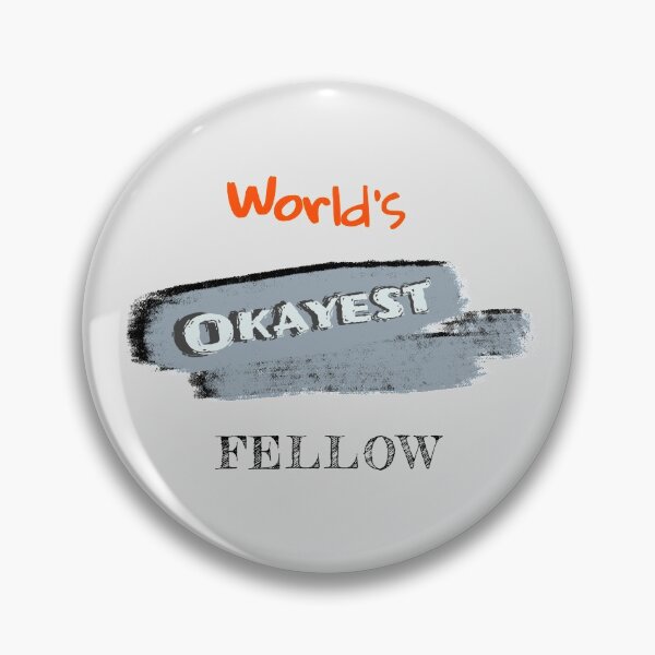 Item preview, Okayest Fellow designed and sold by Bratak.